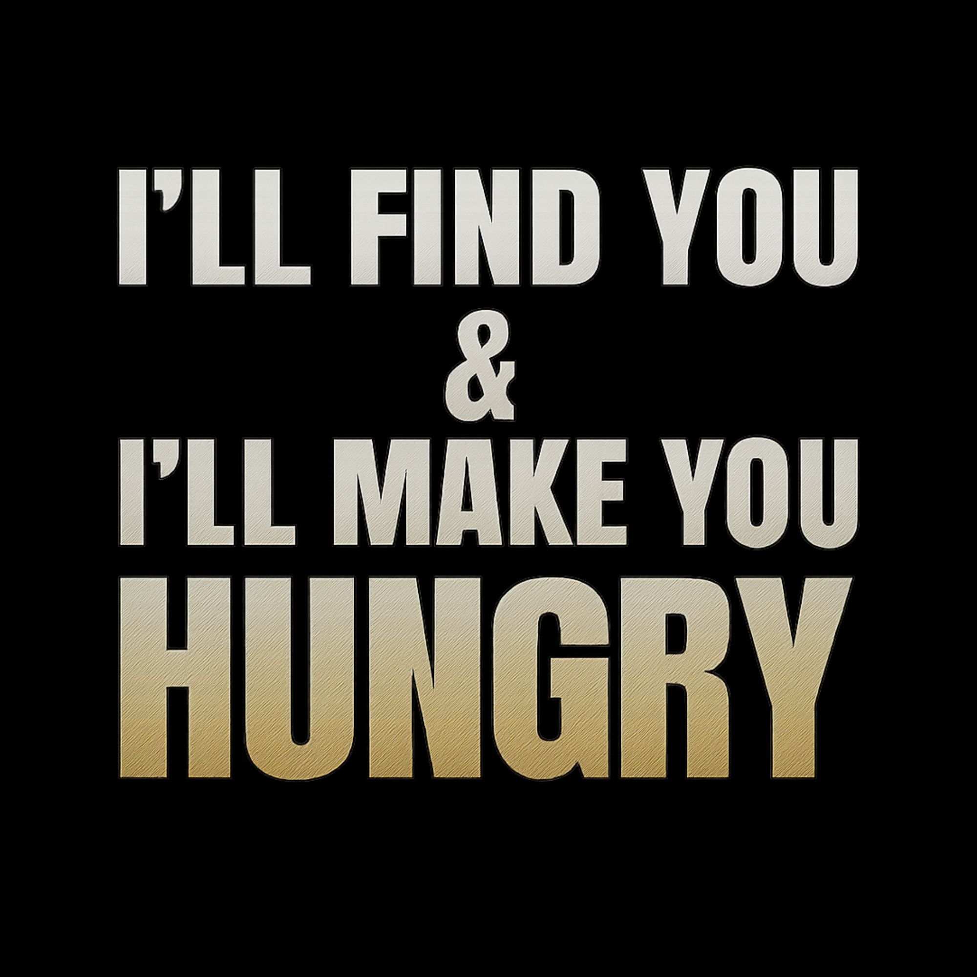 I'll make you Hungry - Black T-Shirt - Image 4