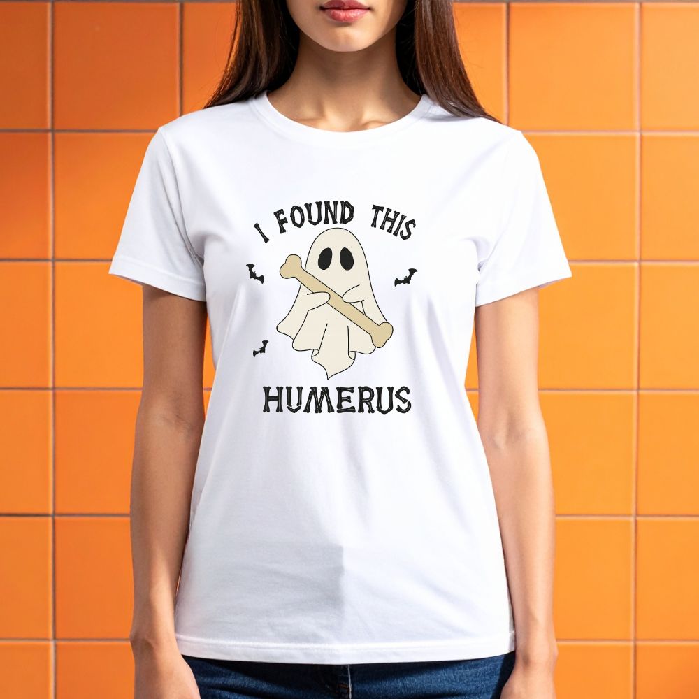 I Found This Humerus T-Shirt - Image 5