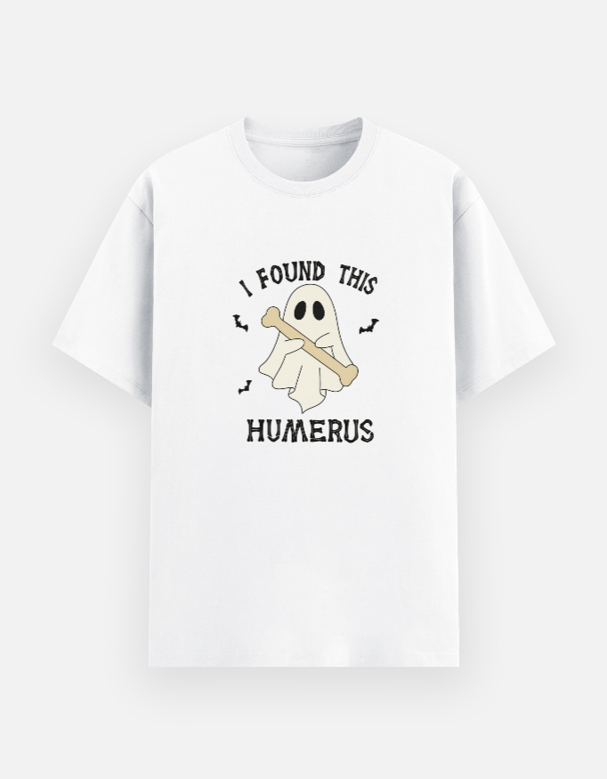 I Found This Humerus T-Shirt - Image 2