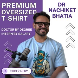 Dr Nachiket Premium Oversized T-shirt - Doctor By Degree - Intern By Salary